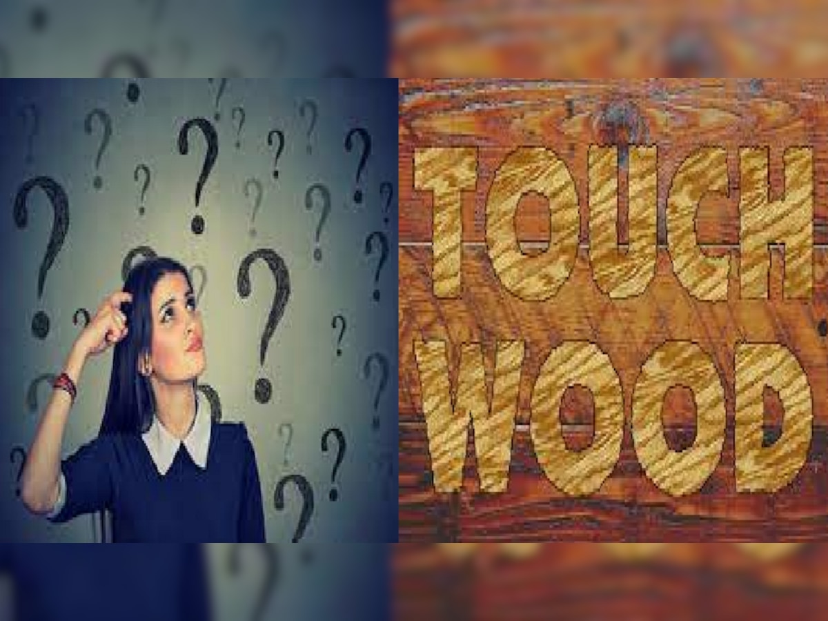 Touchwood meaning in jyotish and why we say Touchwood nmp