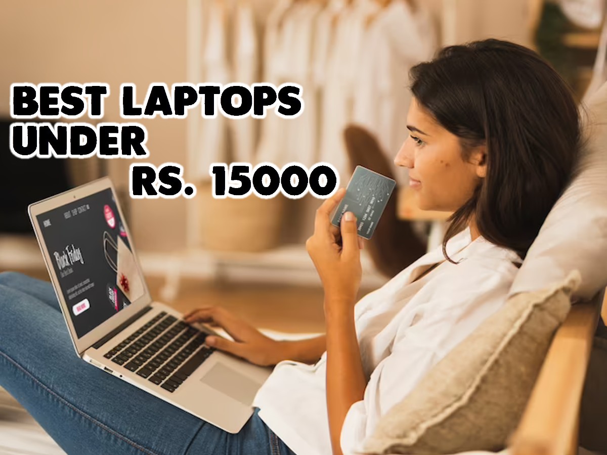 Best Laptops under 15000 in India 15 हजारांपर्यंतचे भन्नाट Laptops