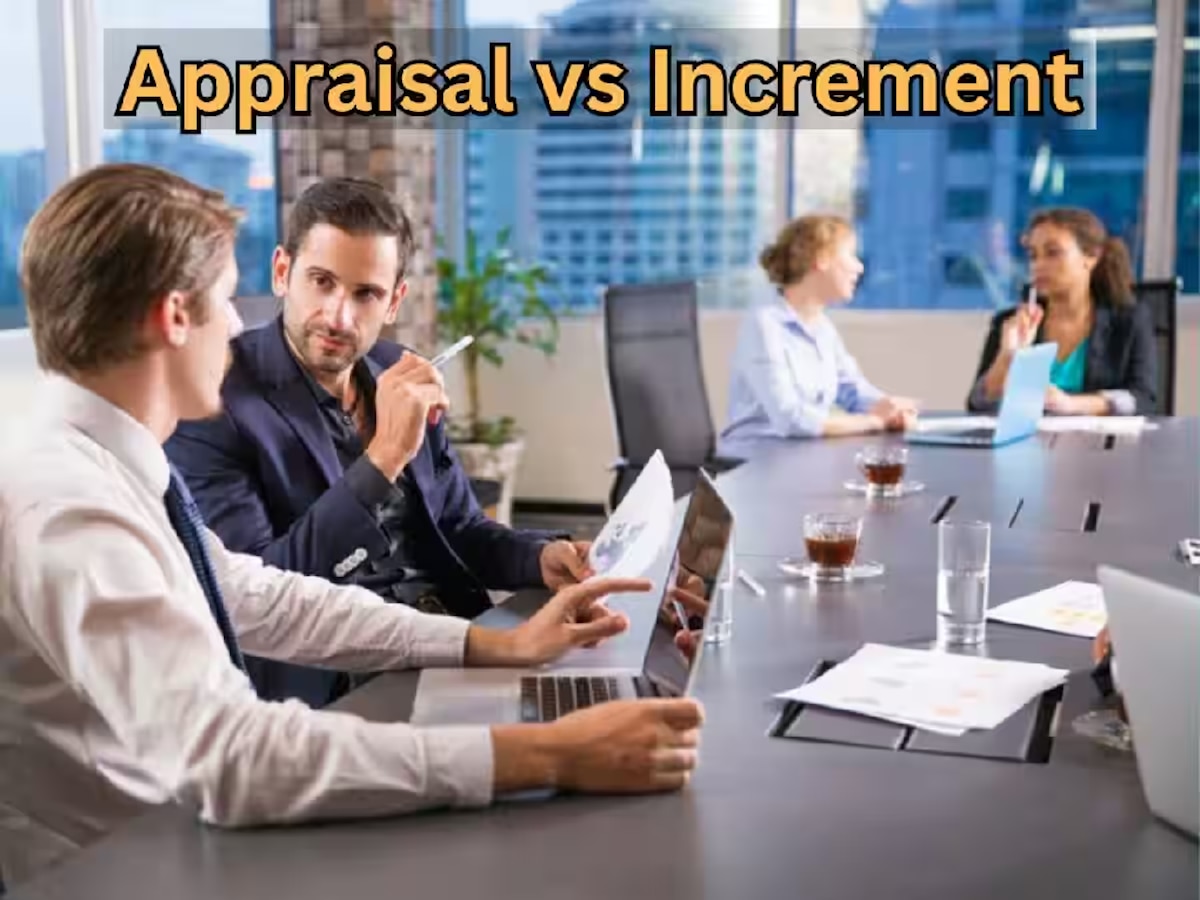 Appraisal आणि Increment दोन्ही एकच? मोठी चुक करताय, आधी यातील फरक पाहून घ्या  title=