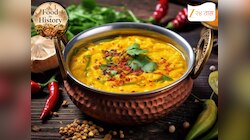 Food in History: आपल्या रोजच्या जेवणातील डाळ तडका सर्वात आधी कसा तयार झाला? महाभारतापासून ते औरंगजेबापर्यंत रंजक इतिहास 