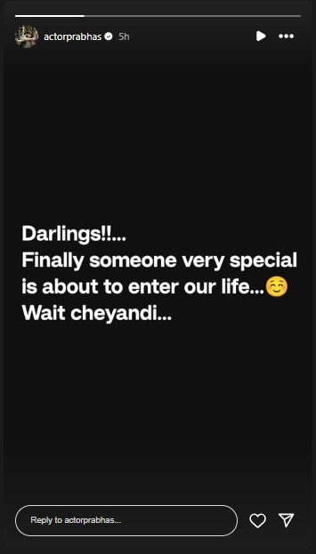 Prabhas shares cryptic post says someone special is about to entry in our life