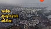 &#039;या&#039; मुंबईकरांना आली राहती घरं सोडून स्थलांतरित होण्याची नोटीस; BMC म्हणते, &#039;कोणत्याही प्रकारची दुर्घटना...&#039;