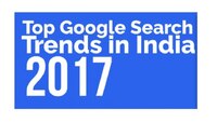 2017चे गुगल ट्रेन्ड्रस आश्चर्यकारक