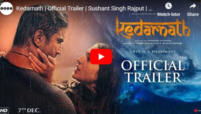 Kedarnath Trailer : ...म्हणून आला &#039;तो&#039; महाप्रलय
