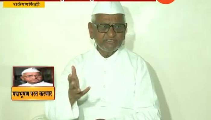 Ralegansiddhi Anna Hazare Day Six Of Hunger Strike Anna To Return Padma Award