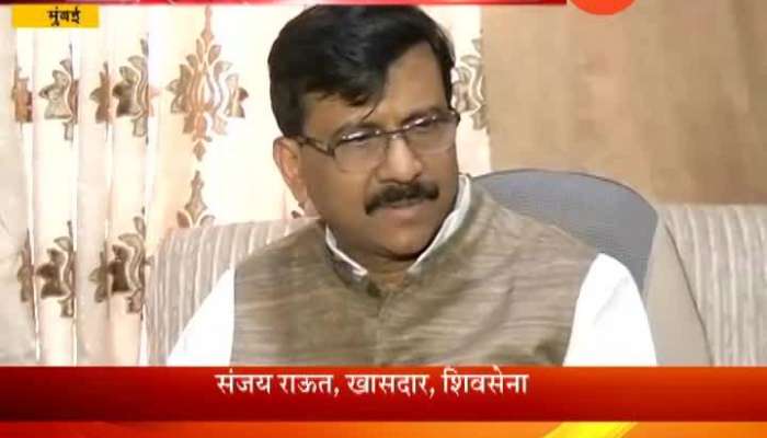 Mumbai Sanjay Raut On Shiv Sena Stand On Formation Of Government In Maharashtra