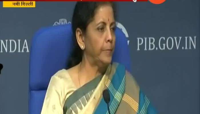 New Delhi Finance Minister Nirmala Sithraman On Governments Decision