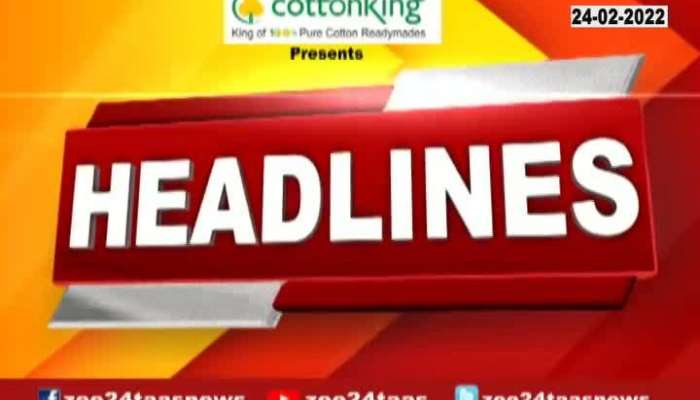 Headlines Today 7 AM 24 February 2022 Zee24Taas