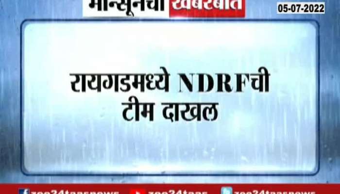  Raigad Ground Report Administration to deploy NDRF for Heavy Rain 