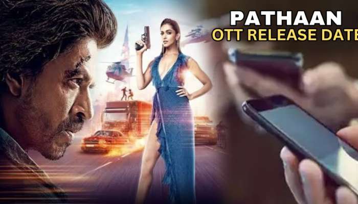Pathaan OTT Release Date: &#039;पठाण&#039; या OTT प्लॅटफॉर्मवर होणार प्रदर्शित! तारीखही ठरली
