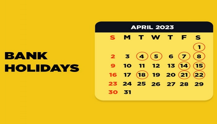 Bank Holidays in April 2023 : एप्रिल महिन्यात 15 दिवस बँका राहणार बंद! बँकेत जाण्यापूर्वी सुट्ट्यांची यादी संपूर्ण एका क्लिकवर