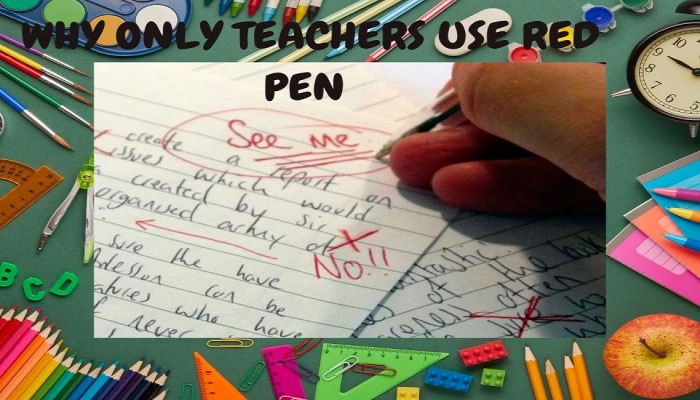 Interesting! शिक्षक उत्तरपत्रिका, गृहपाठाची वही तपासताना लाल शाईचा पेनच का वापरतात? 